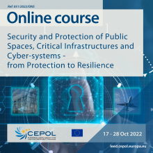 Online Course 51/2022: Security and Protection of Public Spaces, Critical Infrastructures and Cyber-systems - from Protection to Resilience