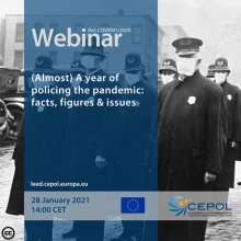 CEPOL Webinar COVID 01/2020: (Almost) A Year of Policing the Pandemic - Facts, Figures & Issues
