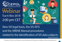 Webinar 84/2018 New SIS legal basis, the SIS AFIS and the SIRENE Manual procedures related to the identification of SIS data subjects