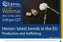  Webinar 16/2018 Heroin: latest trends in the EU - Production and trafficking
