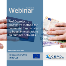 CEPOL Webinar 33/2019 - ProfID project: an innovative method for document fraud analysts to boost investigations on criminal networks