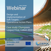 CEPOL Webinar AdHoc39: Design and implementation of Soft Targets Operational Action Plans - Case Study: Champions League Finals, Lisbon 2020