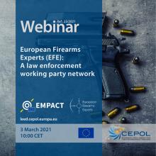Webinar 23/2021: European Firearms Experts (EFE) - A Law enforcement working party network
