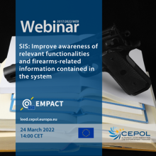 Webinar 3017/2022: SIS - Improve awareness of relevant functionalities and firearms-related information contained in the system