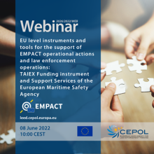 Webinar 3026/2022: EU level instruments and tools for the support of EMPACT operational actions and law enforcement operations - TAIEX Funding instrument and Support Services of the European Maritime Safety Agency