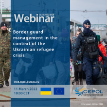 Webinar 3078/2022: Border guard management in the context of the Ukrainian refugee crisis