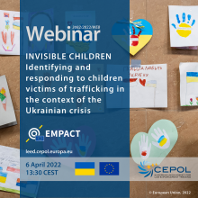 Webinar 3082/2022: Invisible children - Identifying and responding to children victims of trafficking in the context of the Ukrainian crisis