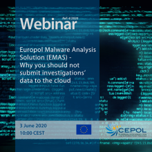 Webinar  4/2020: Europol Malware Analysis Solution (EMAS) - Why you should not submit investigations’ data to the cloud