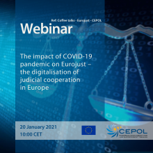 Coffee talks: The impact of the COVID-19 pandemic on Eurojust – the digitalisation of judicial cooperation in Europe