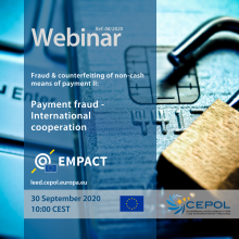 CEPOL Webinar 08/2020 'Fraud & counterfeiting of non-cash means of payment II: Payment fraud - International cooperation'