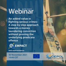 Webinar 28/2021: An added value in fighting serious crimes - A step by step approach towards a money laundering conviction without proving the underlying predicate offence