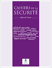Title: Cahiers de la sécurité; Summary: L’Institut publie depuis plus de vingt ans les Cahiers de la sécurité. Ce trimestriel est la revue francophone de référence dans le domaine de la sécurité. Author/Editor: Manuel PALACIO